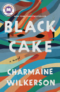 Black Cake: A Novel - Charmaine Wilkerson