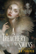 A Treachery of Swans - A.B. Poranek