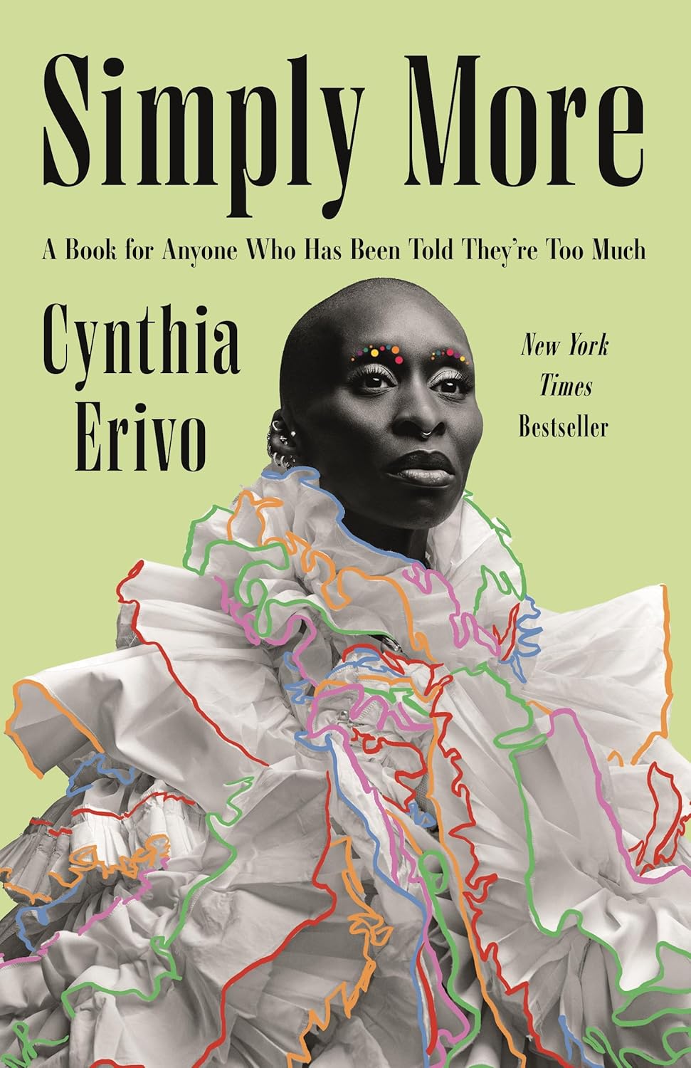 Simply More: A Book for Anyone Who Has Been Told They’re Too Much - Cynthia Erivo