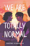 We Are Totally Normal - Naomi Kanakia (Pre-Loved)