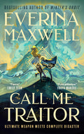 Call Me Traitor - Everina Maxwell