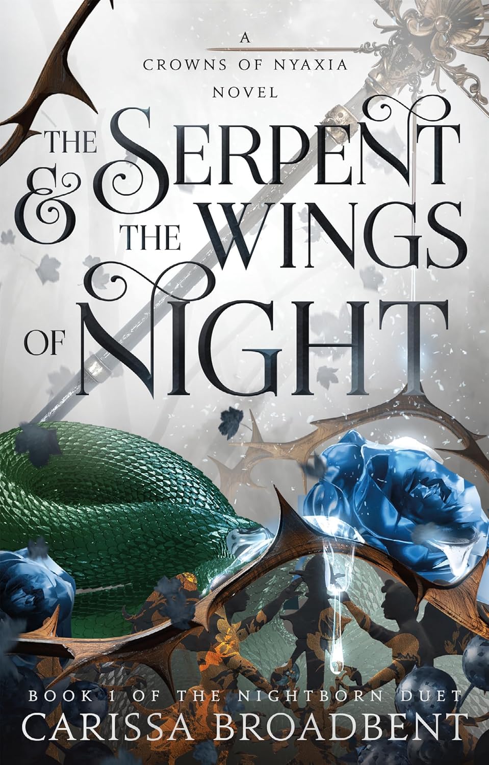 The Serpent and the Wings of Night - Carissa Broadbent