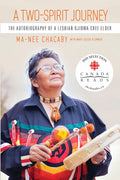A Two-Spirit Journey: The Autobiography of a Lesbian Ojibwa-Cree Elder - Ma-Nee Chacaby