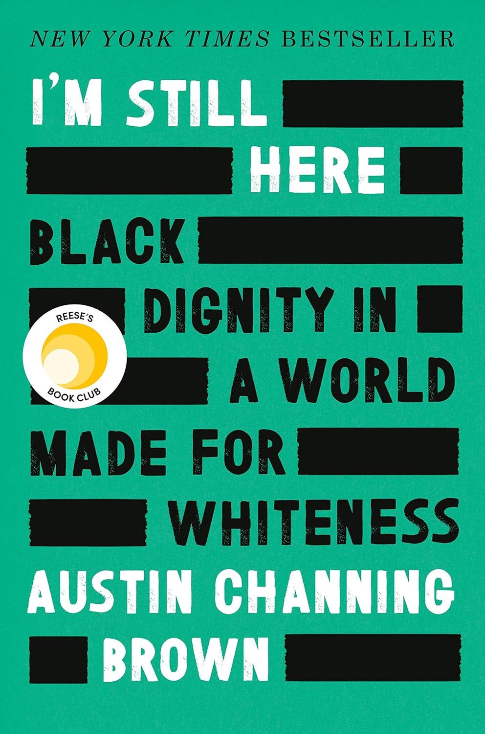 I'm Still Here: Black Dignity in a World Made for Whiteness - Austin Channing Brown (Bargain)