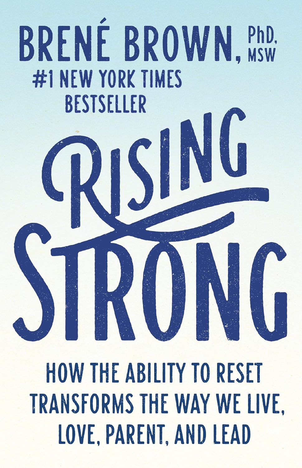 Rising Strong: How the Ability to Reset Transforms the Way We Live, Love, Parent, and Lead - Brené Brown (Pre-Loved)