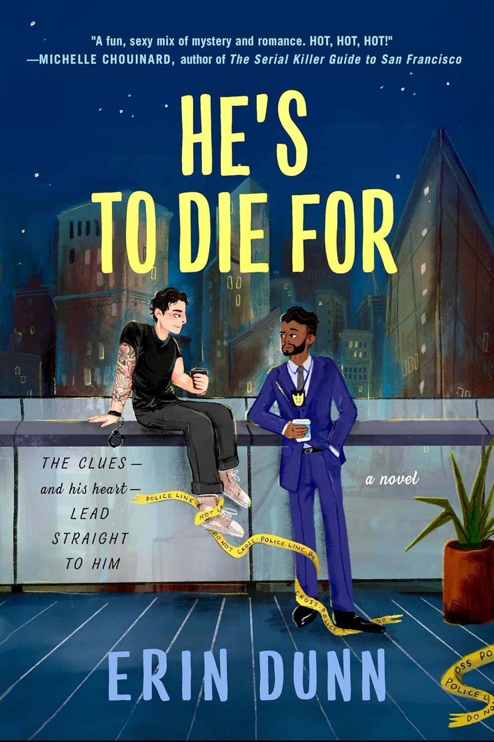 He's to Die For: A Novel - Erin Dunn