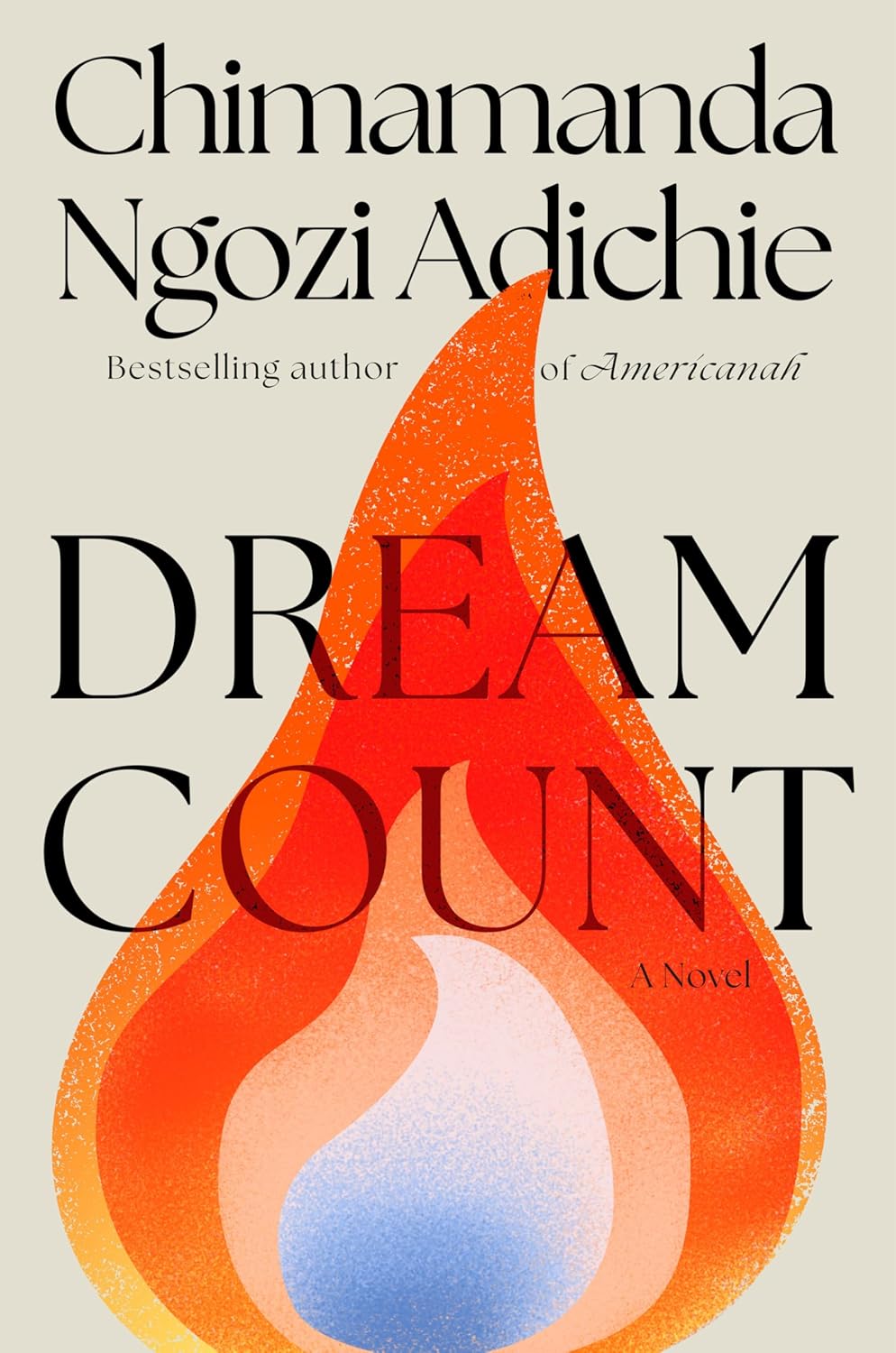 Dream Count: A Novel - Chimamanda Ngozi Adichie