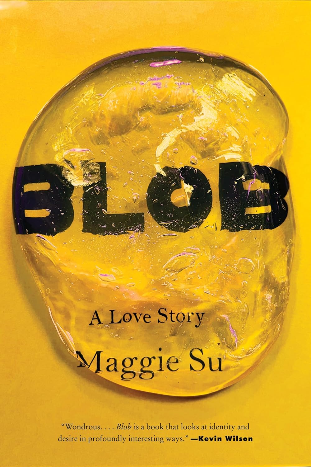 Blob: A Love Story - Maggie Su