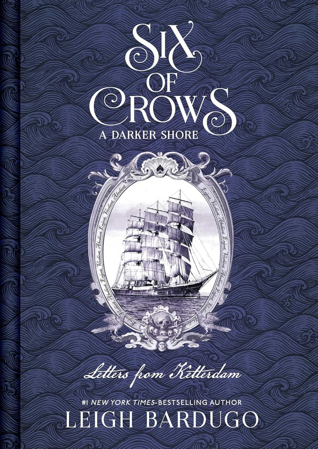 Six of Crows: A Darker Shore: Letters from Ketterdam - Leigh Bardugo