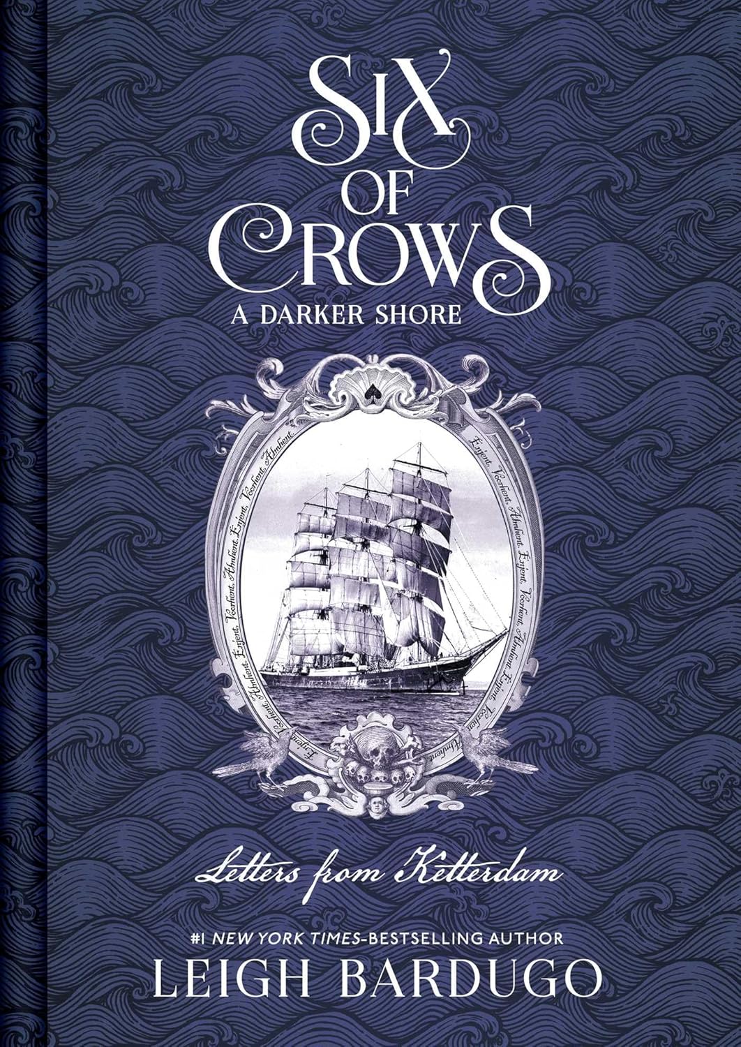 Six of Crows: A Darker Shore: Letters from Ketterdam - Leigh Bardugo
