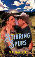 Stirring Spurs: Rainbow Ranch - M.A. Wardell