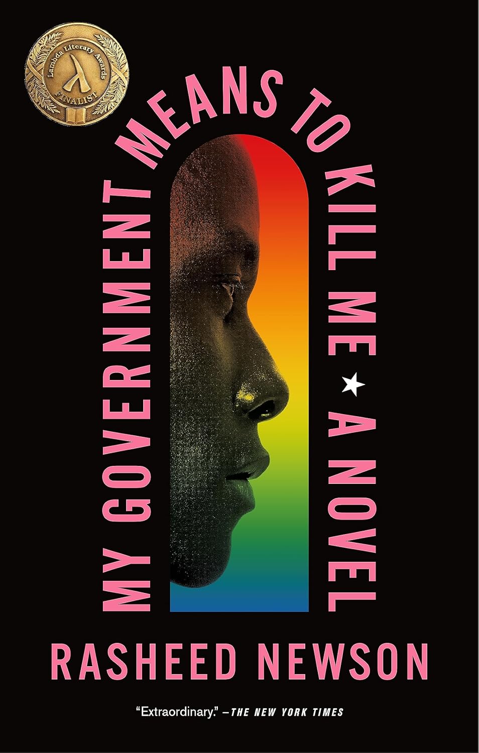 My Government Means to Kill Me: A Novel - Rasheed Newson