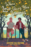 When Love Gives You Lemons - Steven Salvatore