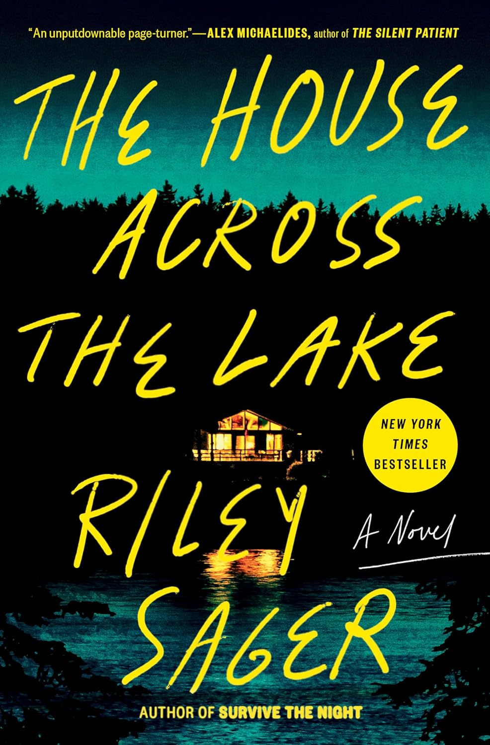 The House Across the Lake: A Novel - Riley Sager