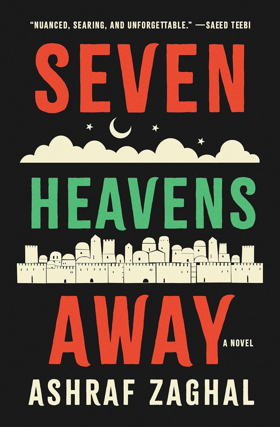Seven Heavens Away: A Novel - Ashraf Zaghal