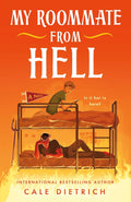My Roommate from Hell - Cale Dietrich