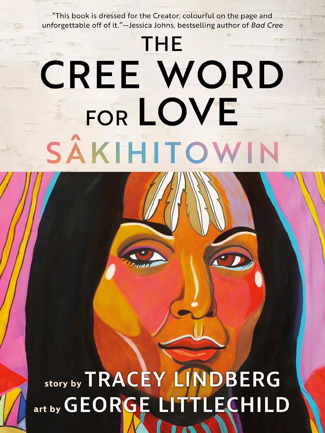 The Cree Word for Love: Sâkihitowin - Tracey Lindberg