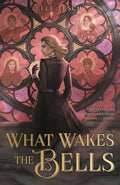 What Wakes the Bells - Elle Tesch