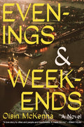 Evenings and Weekends: A Novel