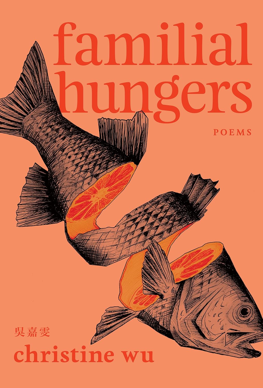 Familial Hungers - Christine Wu