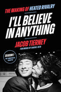 I'll Believe in Anything: The Making of Heated Rivalry Season 1 (The Annotated Scripts)