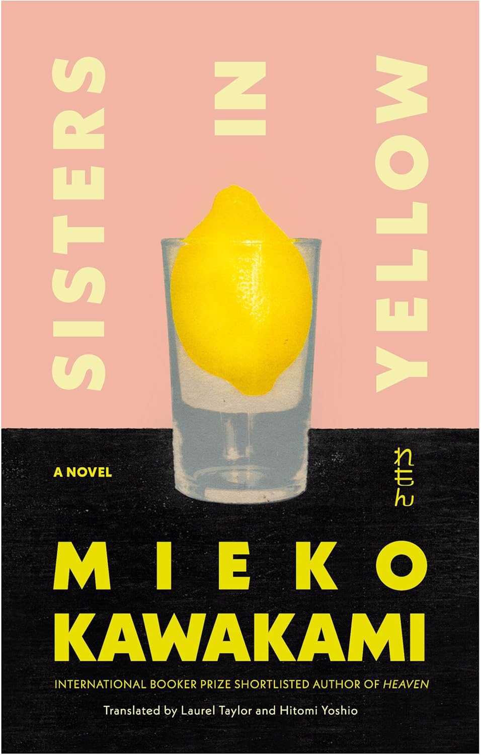 Sisters in Yellow: A Novel - Mieko Kawakami
