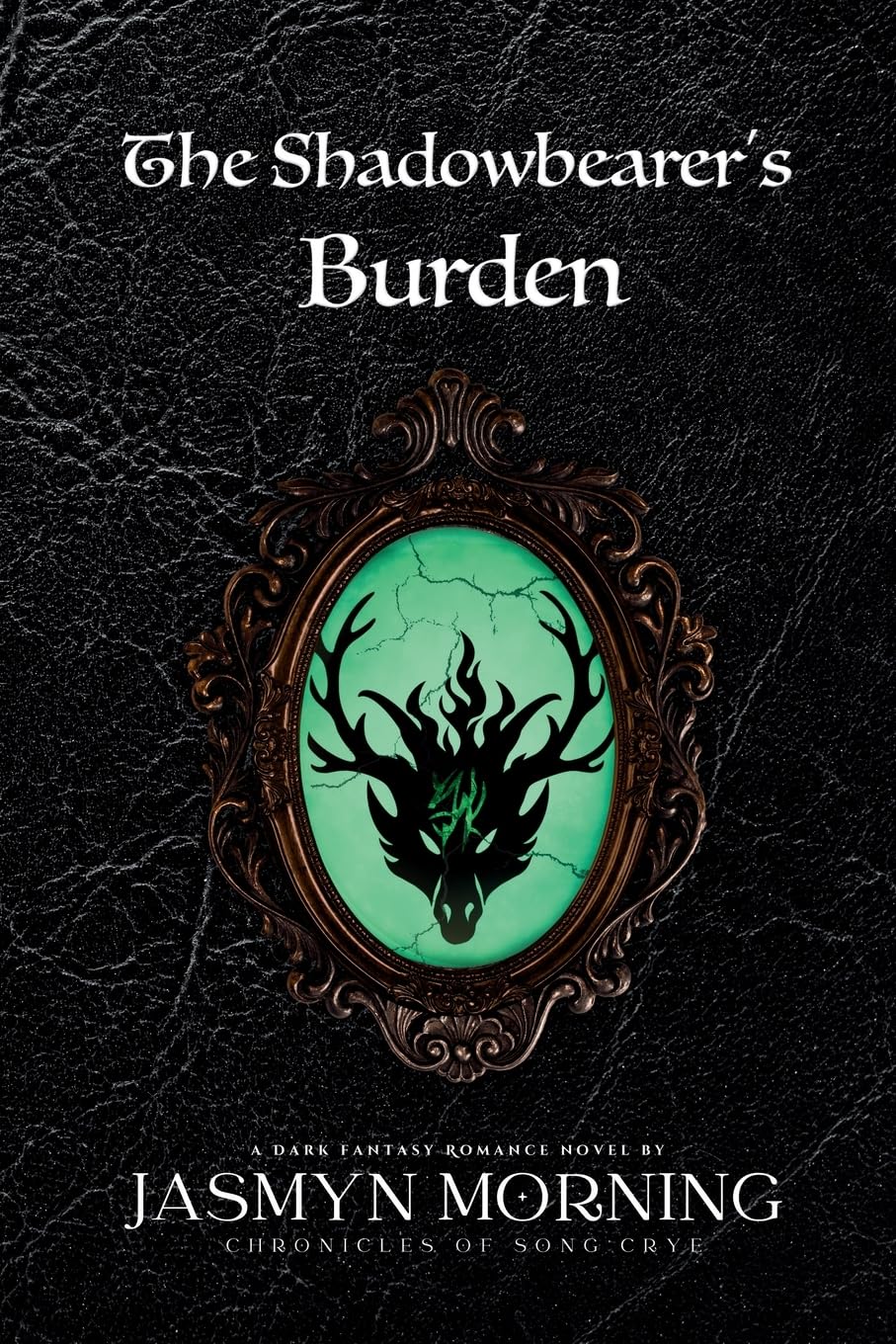The Shadowbearer's Burden: A Dark Fantasy Romance, Artifact 2 - Jasmyn Morning