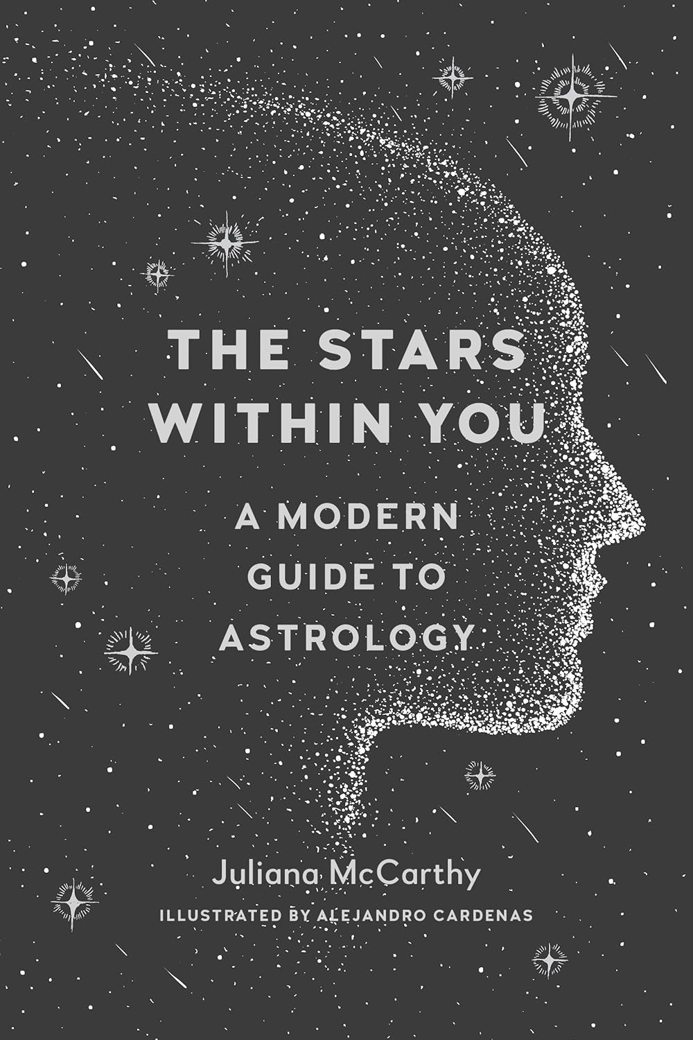 The Stars Within You: A Modern Guide to Astrology - Juliana McCarthy (Pre-Loved)