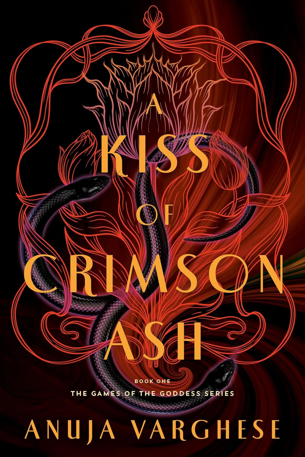 A Kiss of Crimson Ash: Book One of the Games of the Goddess Series - Anuja Varghese