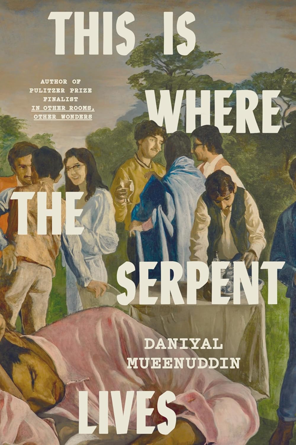This Is Where the Serpent Lives - Daniyal Mueenuddin