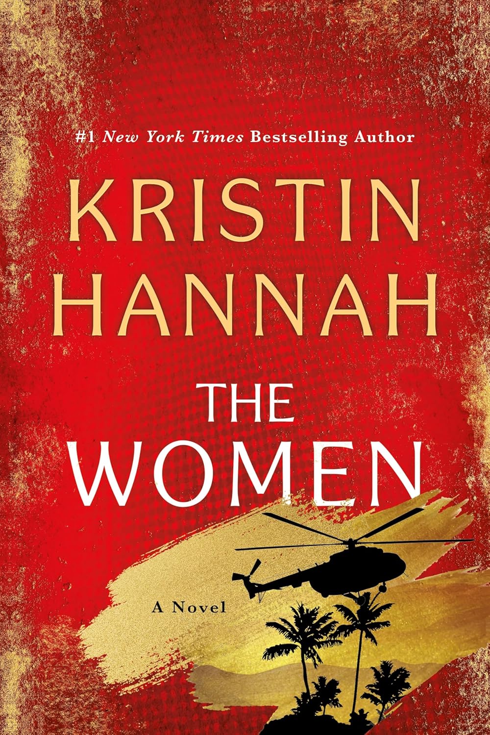 The Women: A Novel - Kristin Hannah