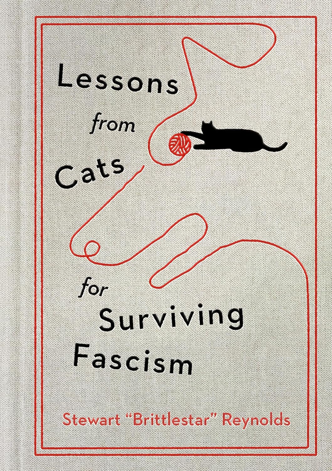 Lessons from Cats for Surviving Fascism - Stewart Reynolds