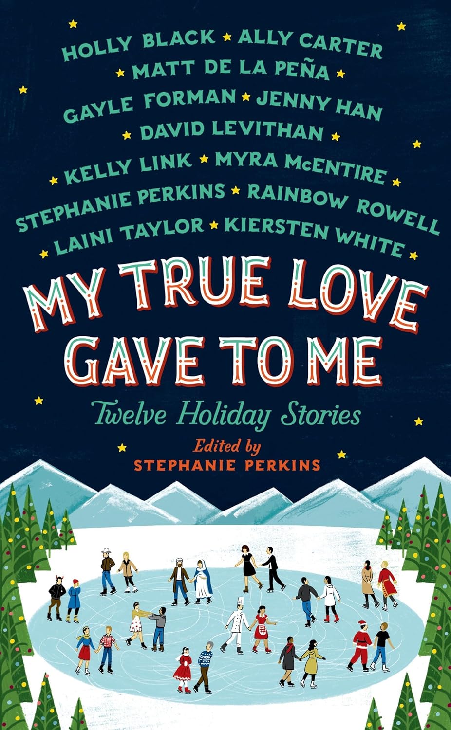 My True Love Gave to Me: Twelve Holiday Stories - Stephanie Perkins (Pre-Loved)