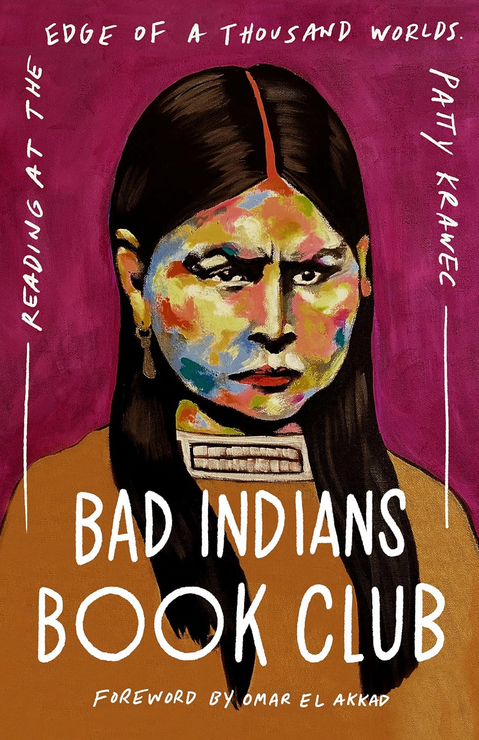 Bad Indians Book Club: Reading at the Edge of a Thousand Worlds - Patty Krawec