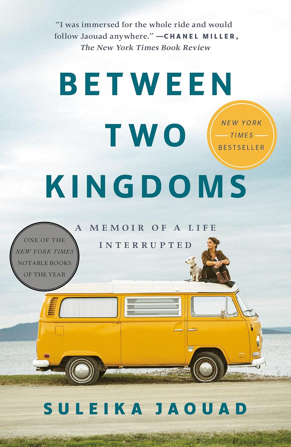 Between Two Kingdoms: A Memoir of a Life Interrupted - Suleika Jaouad