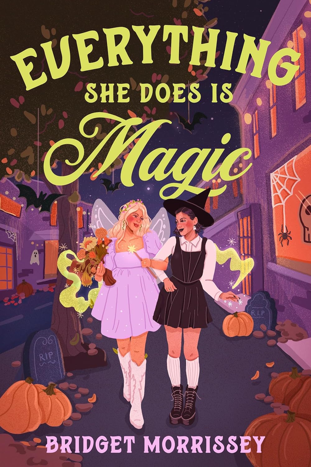 Everything She Does Is Magic - Bridget Morrissey