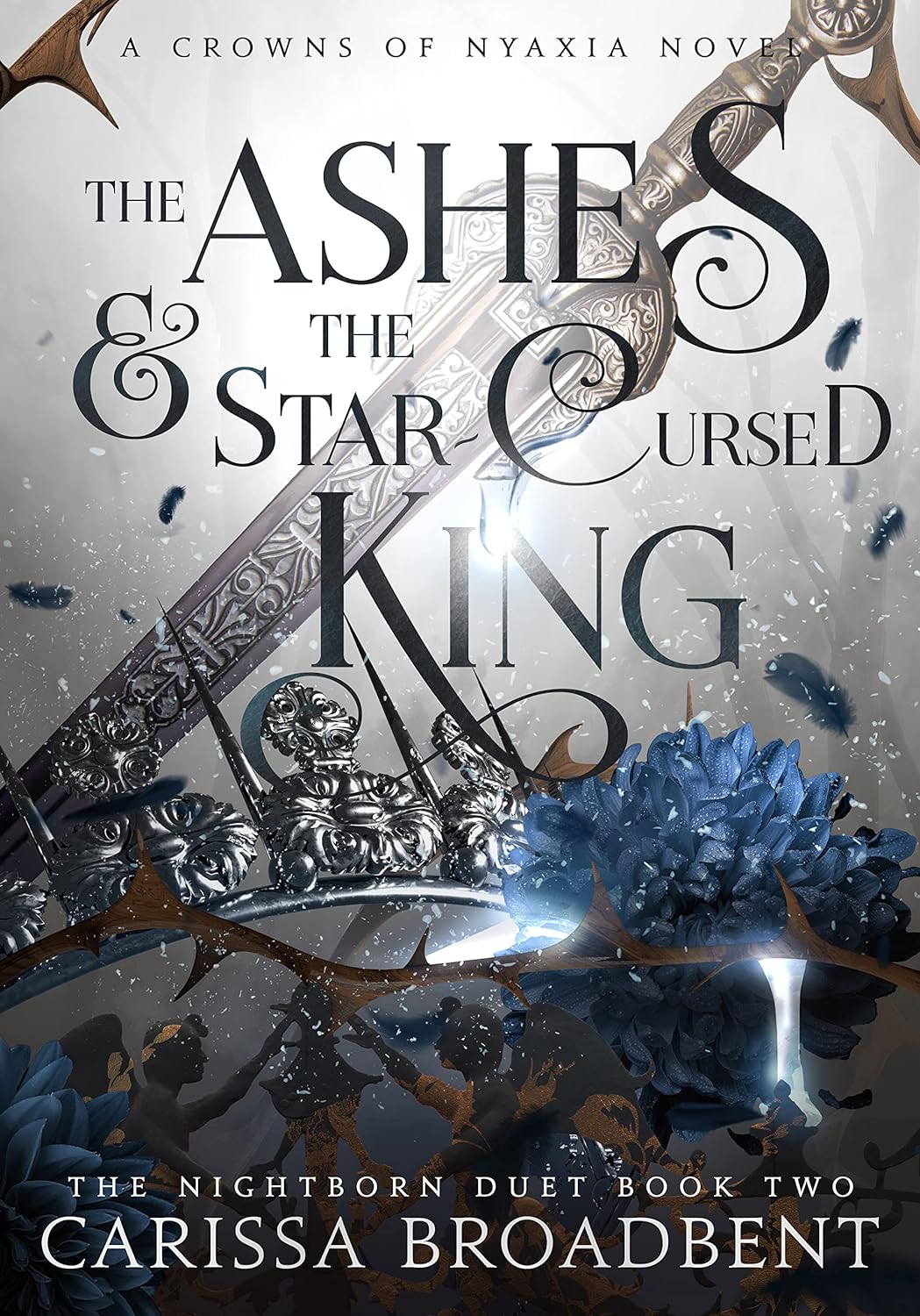 The Ashes and the Star-Cursed King - Carissa Broadbent