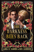 The Darkness Bites Back - Laura R. Samotin and Ben Alderson