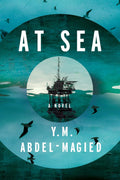 At Sea: A Novel - Y.M. Abdel-Magied