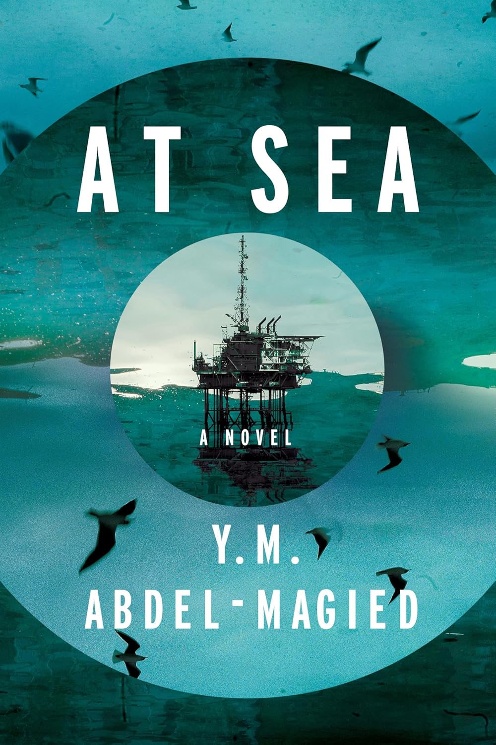 At Sea: A Novel - Y.M. Abdel-Magied
