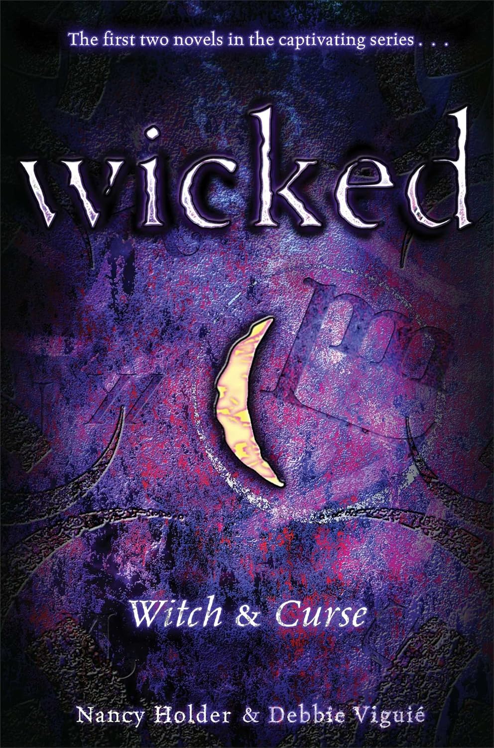 Wicked: Witch & Curse - Nancy Holder and Debbie Viguié (Pre-Loved)