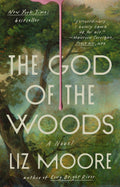 The Gods of the Woods: A Novel - Liz Moore