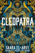 Cleopatra: A Novel - Saara El-Arifi