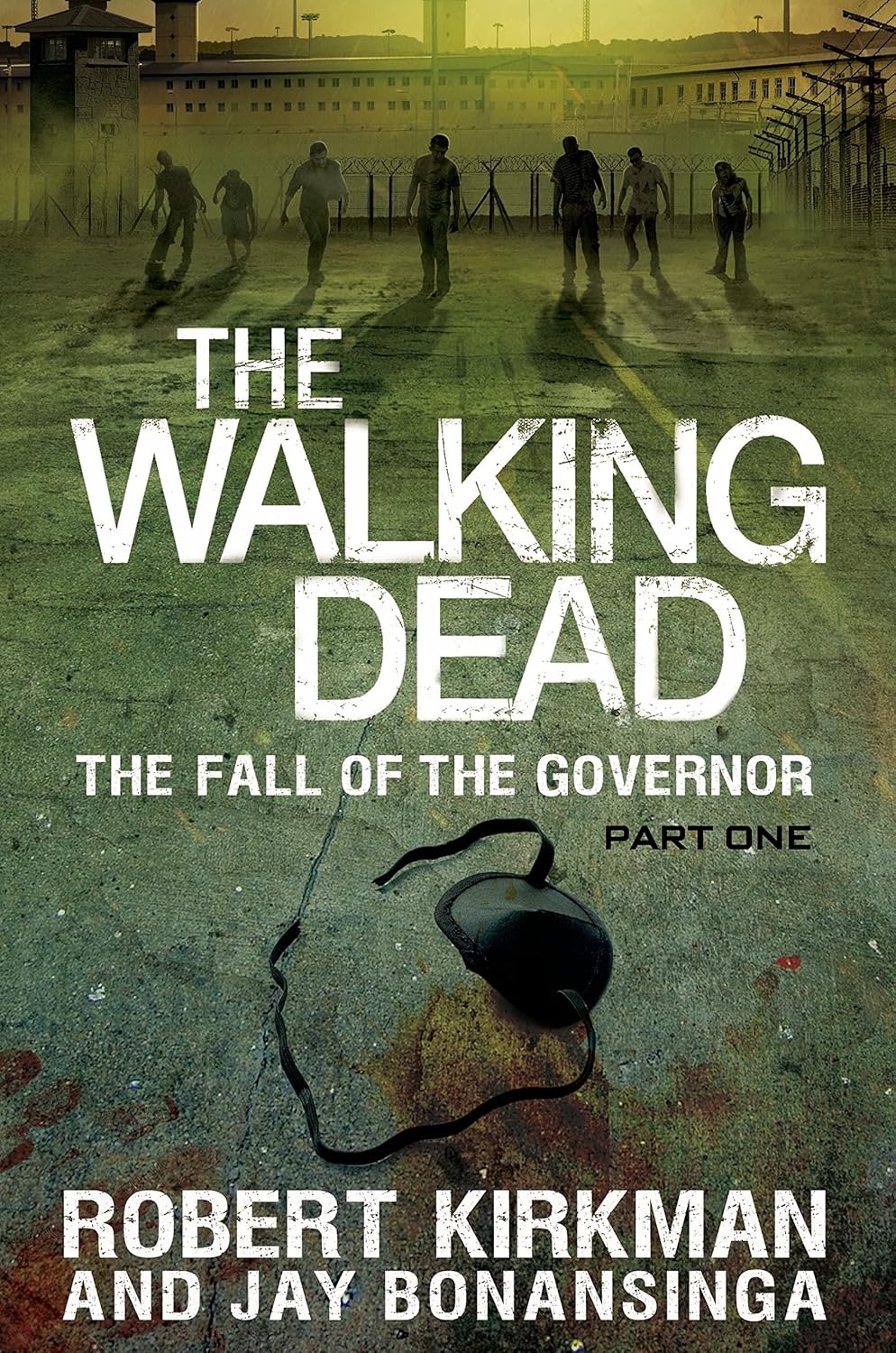 The Walking Dead: The Fall of the Governor: Part One - Robert Kirkman and Jay Bonansinga (Pre-Loved)