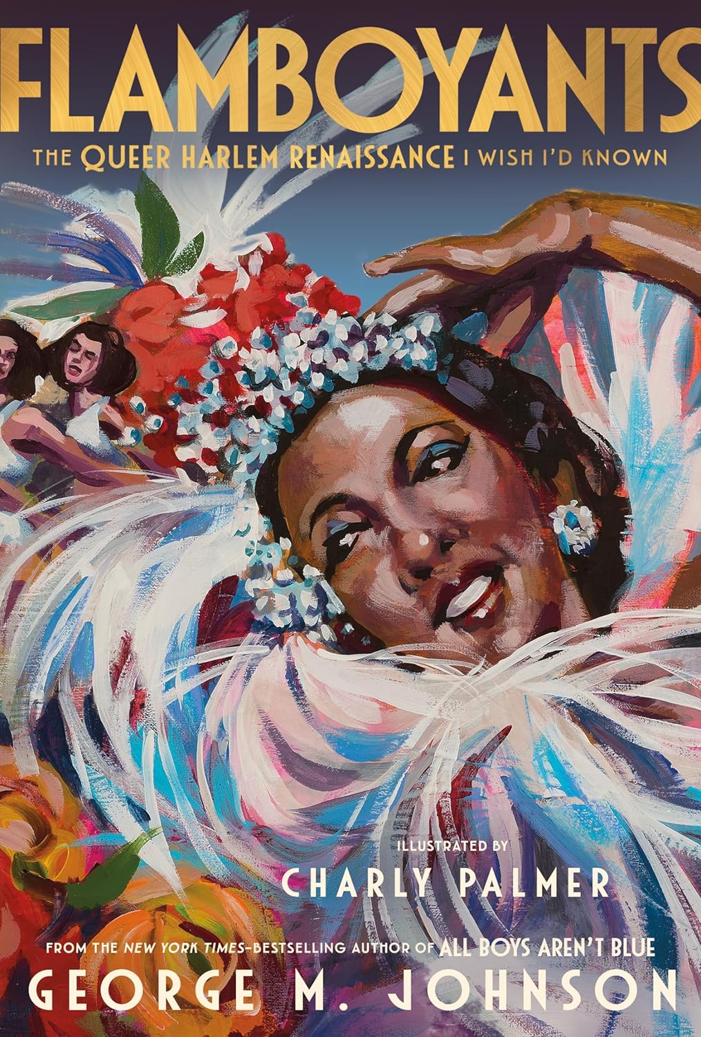 Flamboyants: The Queer Harlem Renaissance I Wish I'd Known - George M. Johnson