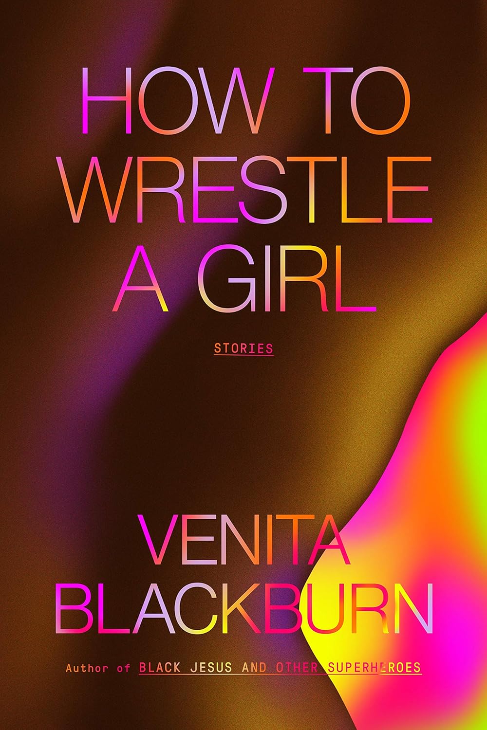 How to Wrestle a Girl: Stories - Venita Blackburn (Bargain)