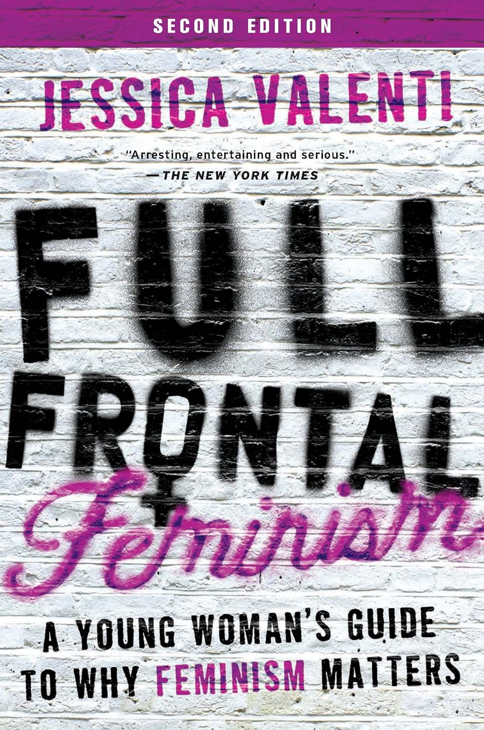 Full Frontal Feminism: A Young Woman's Guide to Why Feminism Matters - Jessica Valenti (Pre-Loved)