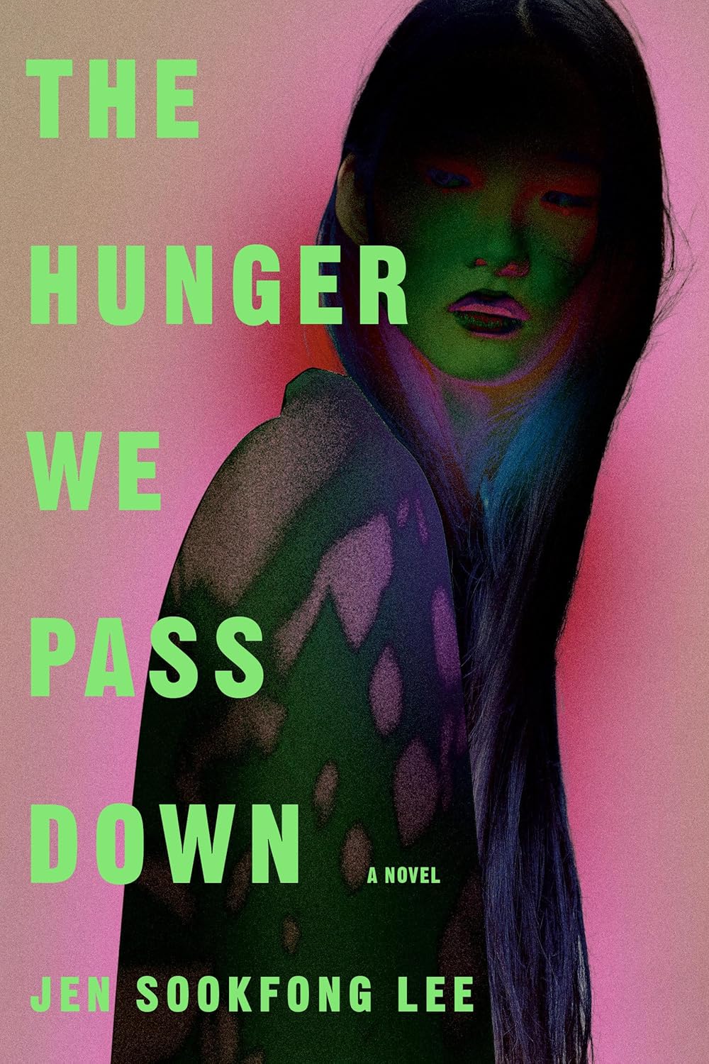 The Hunger We Pass Down: A Novel - Jen Sookfong Lee