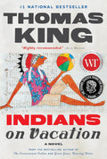 Indians on Vacation - Thomas King (Bargain)