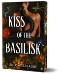 Kiss of the Basilisk (Deluxe Edition): A Split or Swallow Novel - Lindsay Straube (Pre-Loved)